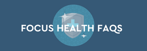 FAQ's – Focus Health