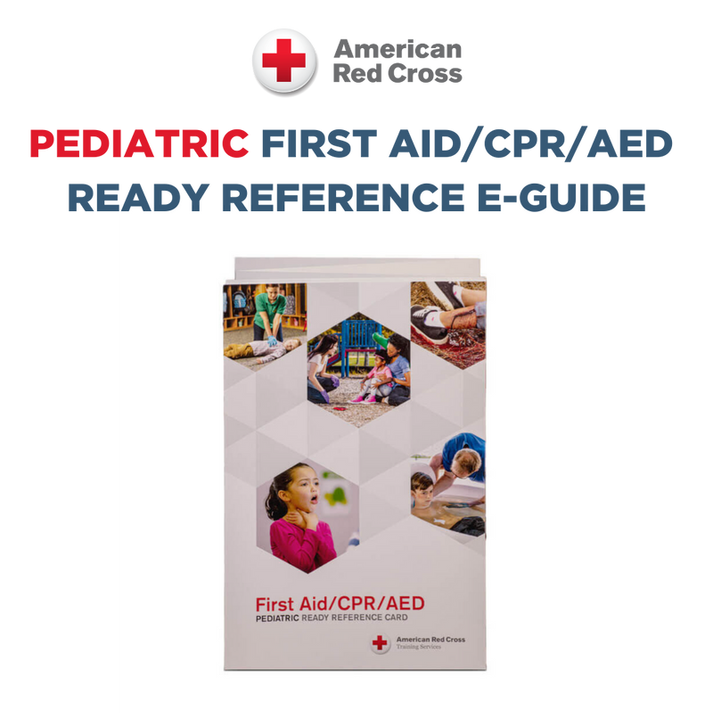 American Red Cross Pediatric CPR & First Aid Ready Reference E-Guide